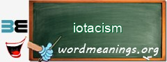WordMeaning blackboard for iotacism